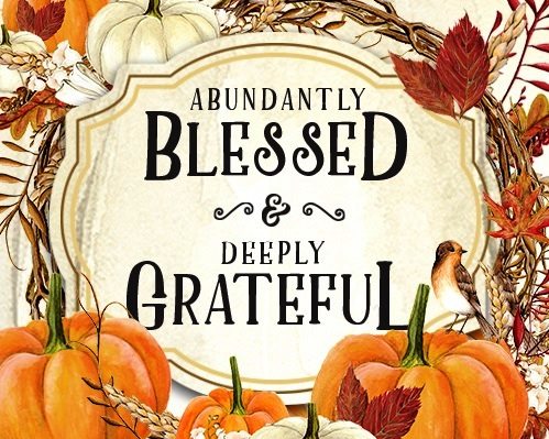 Happy Thanksgiving - Being Grateful