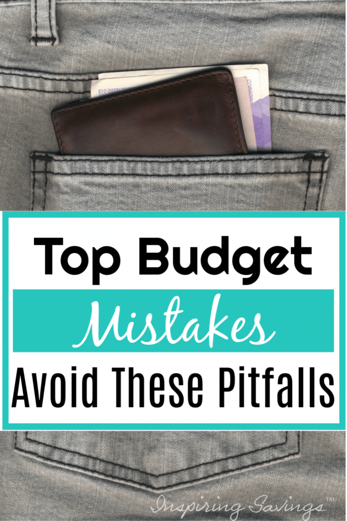 Top Budget Mistakes - Avoid these pitfalls