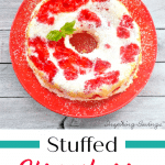 Stuffed Strawberry Angel Food Cake e1577847547624