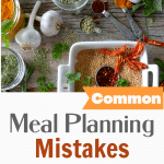 Common Meal Planning Mistakes