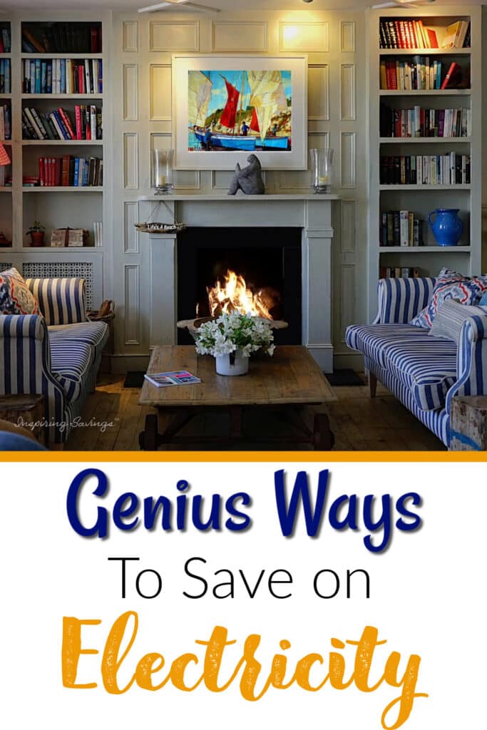 pictured living room with active fire in fireplace - text overlay "creative ways to save  money on electricity"