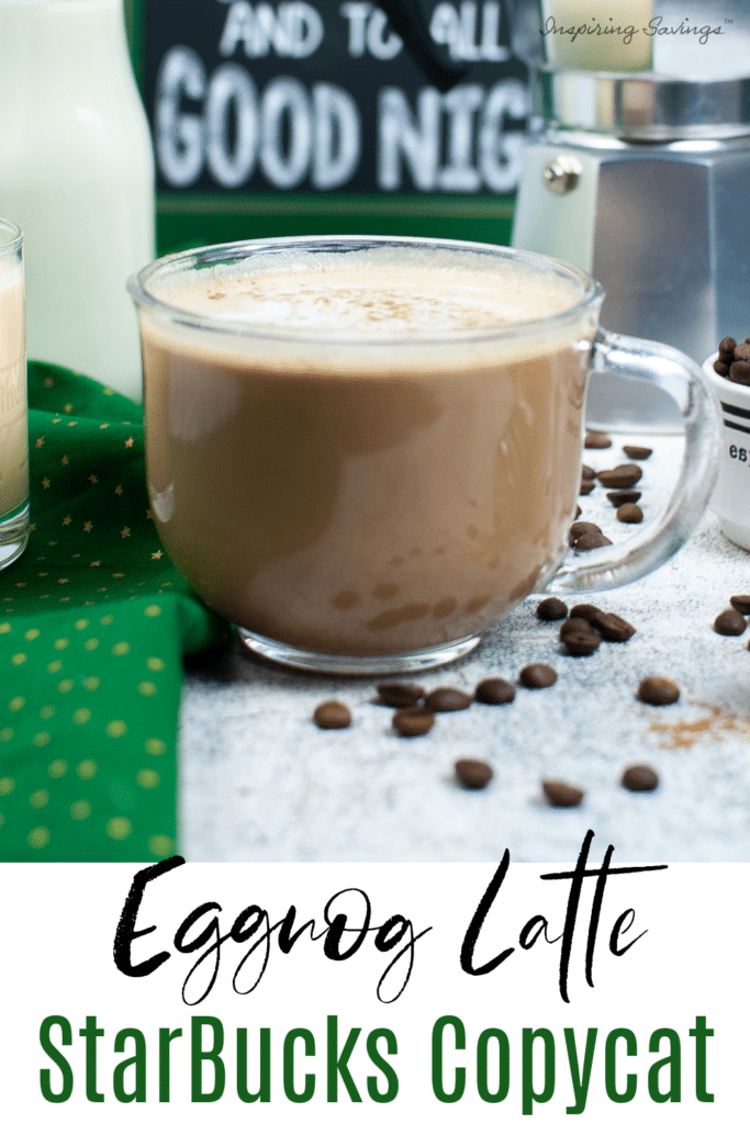 Eggnog Latter Starbuck Copycat recipe - pictured latte in clear glass cup