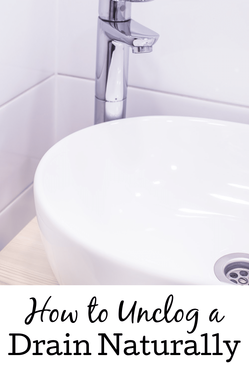 How To Unclog Your Drain Naturally 2