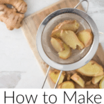 How to make Ginger root tea