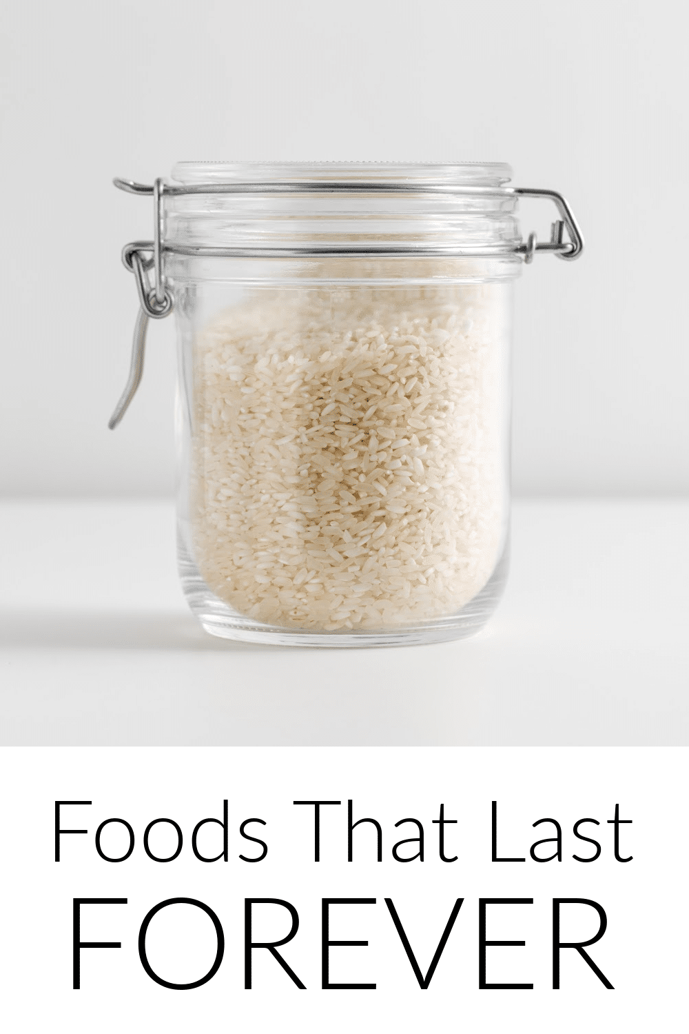 Foods that last forever, These foods Never expire - jar of white rice
