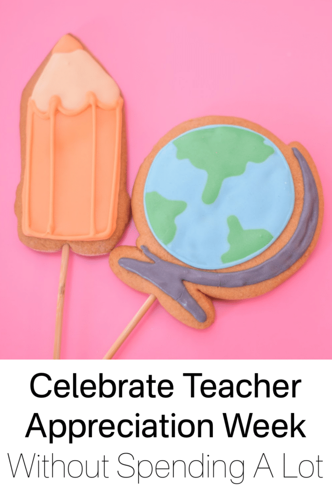 celebrate Teacher Appreciation week without spending a lot (1)