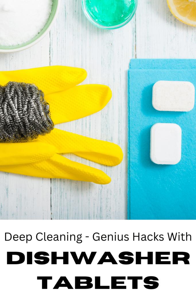 Deep Cleaning Genius Hacks With Dishwasher Tablets