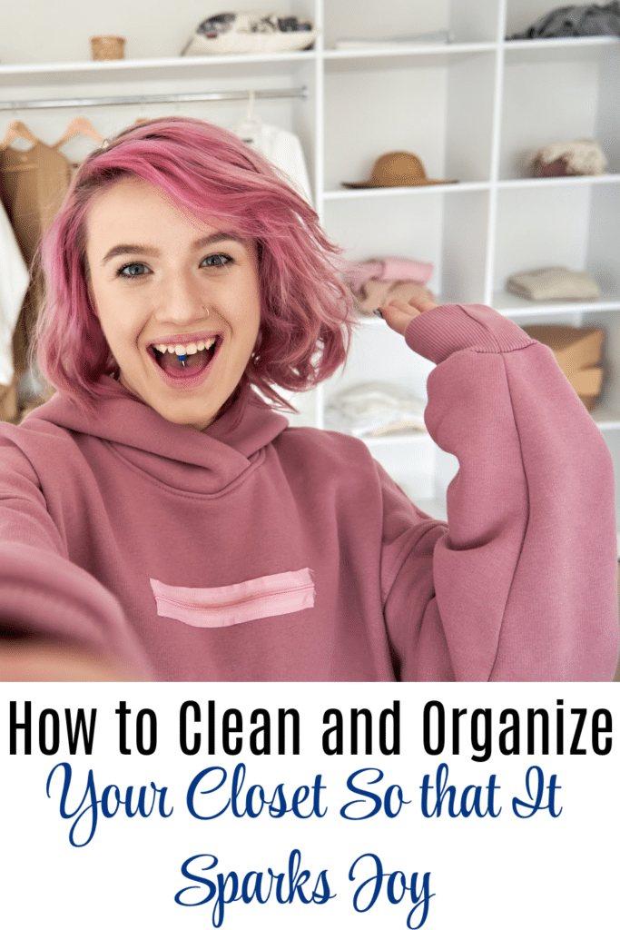 clean and organize your closet so that it Sparks Joy