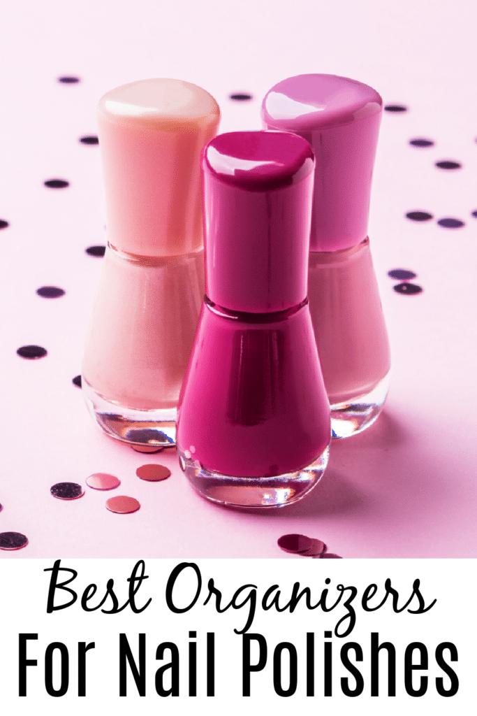 Best organizers for nail polishes