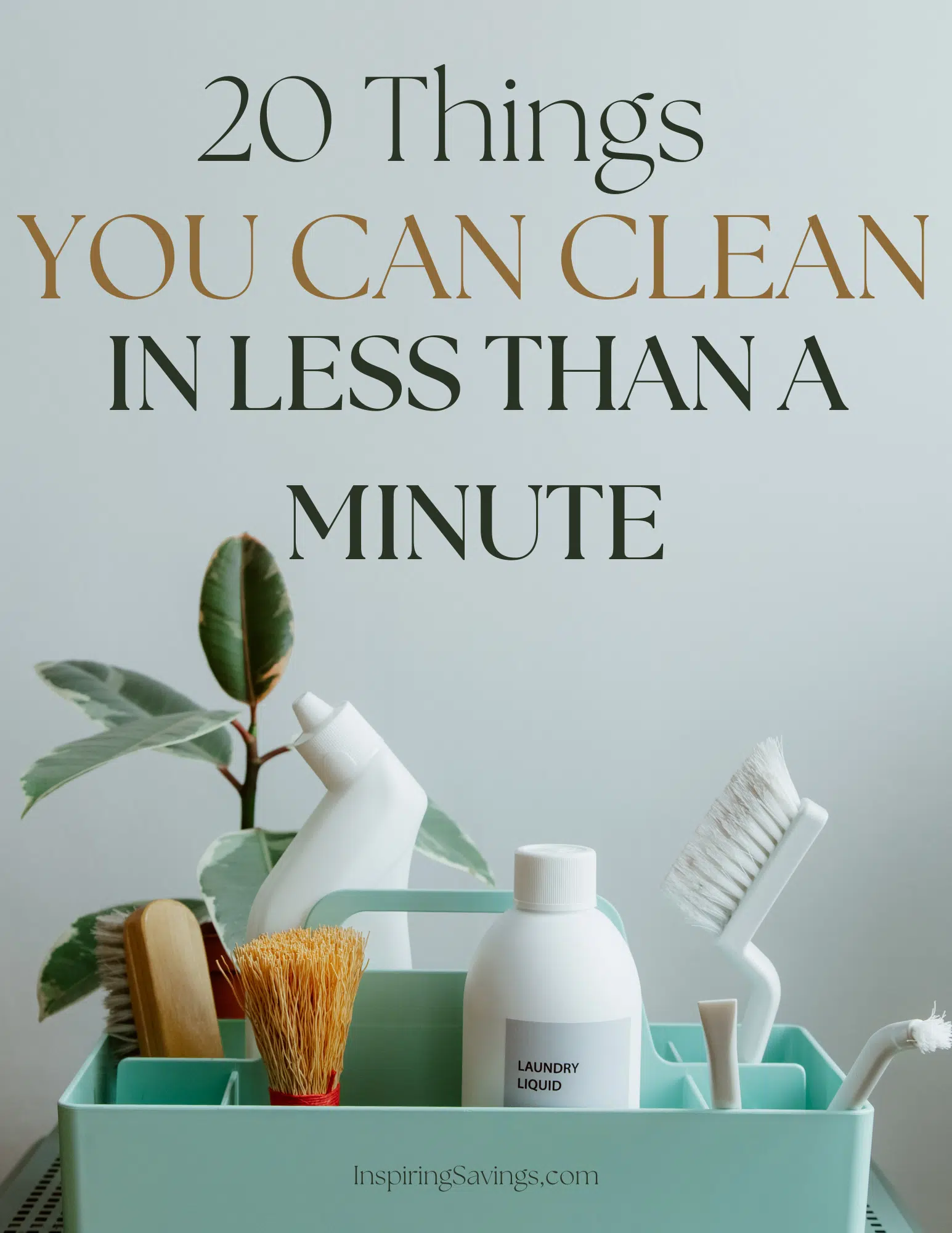 Clean Less Tools 20 Things You Can Clean In One Minute Or Less