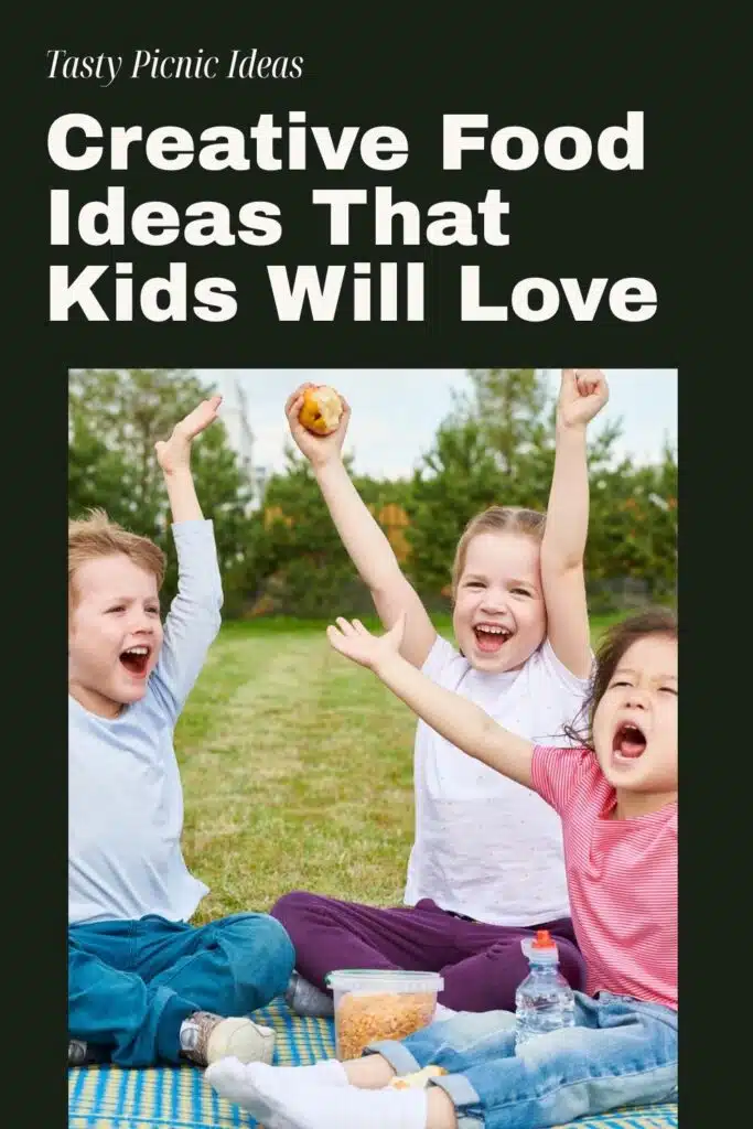 Creative Food Ideas That Kids Will Love